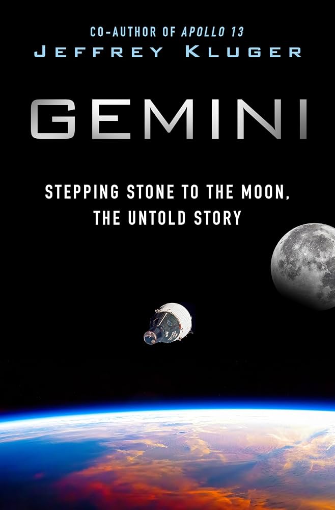 Gemini: Stepping Stone to the Moon, The Untold Story by Jeffrey Kluger