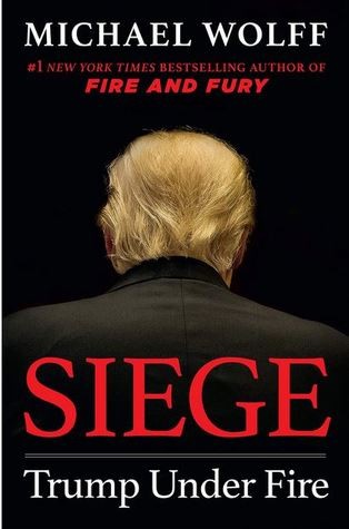 Siege: Trump Under Fire by Michael Wolff
